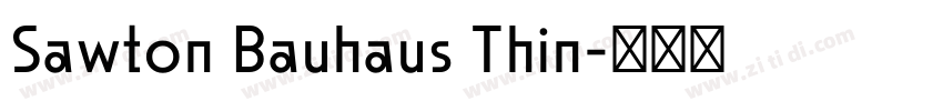 Sawton Bauhaus Thin字体转换 Sawton Bauhaus Thin字体转换